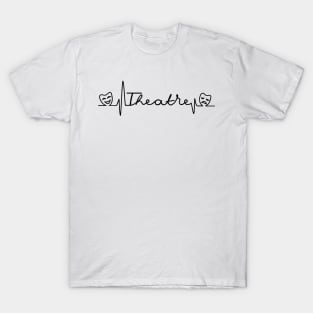 Theatre In Heartbeat T-Shirt